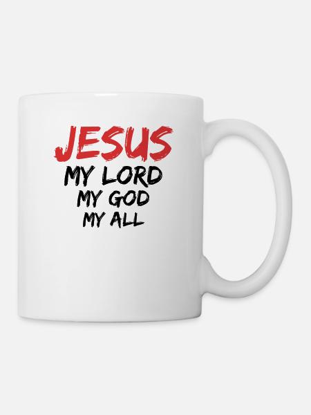Jesus Mein Herr Mein Gott Mein Alles - Tasse - Weiß