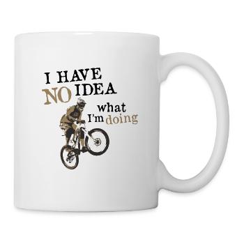 Mountainbike haben keine Ahnung, was ich tue MTB - Tasse - Weiß - Rechts