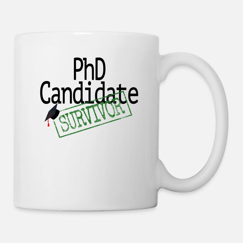 Promotion zum Doktor / PhD Candidate Survivor / Dr - Tasse - Weiß