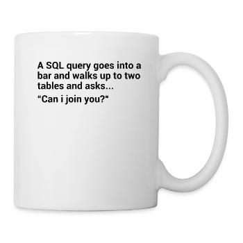 SQL Database Joke - Mug - white - Right