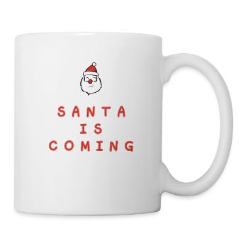 Santa is Coming Weihnachten Geschenk Weihnachstman - Tasse - Weiß - Rechts