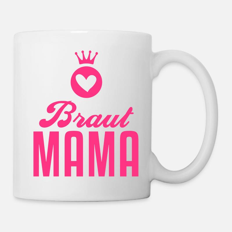 Braut - Mama - Hochzeit - Bride - Mutter - 1C - Tasse - Weiß