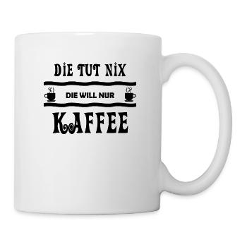 Kaffee Kaffeetrinkerin Kaffeetasse Geschenk Idee - Tasse - Weiß - Rechts