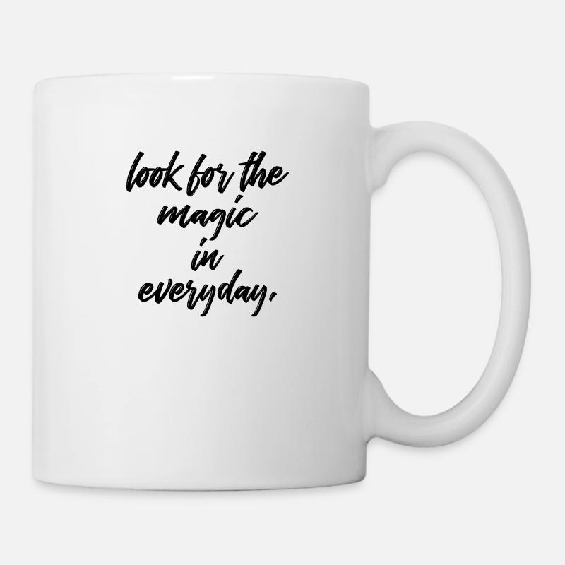 Look for the magic in every day, present - Mug - white