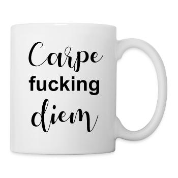 Carpe fucking diem - Tasse - Weiß - Rechts