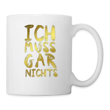 I don't have to say anything cool saying - Mug - white - Right
