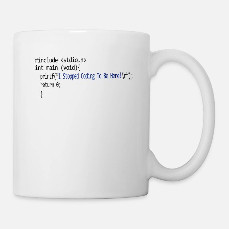 I stopped coding to be here. program - Mug - white