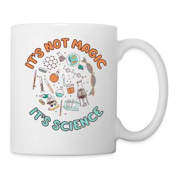 IT'S NOT MAGIC, IT'S SCIENCE - Mug - white - Right