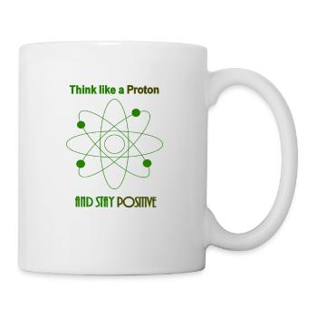Science Stay Positive like a Proton Gift Shirt - Tasse - Weiß - Rechts