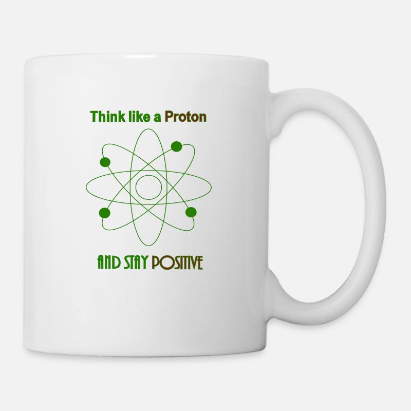 Science Stay Positive like a Proton Gift Shirt - Mug blanc - blanc
