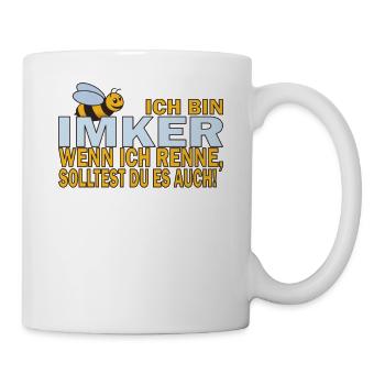 Ich Bin Imker Wenn Ich Renne Solltest Du Es Auch - - Tasse - Weiß - Rechts
