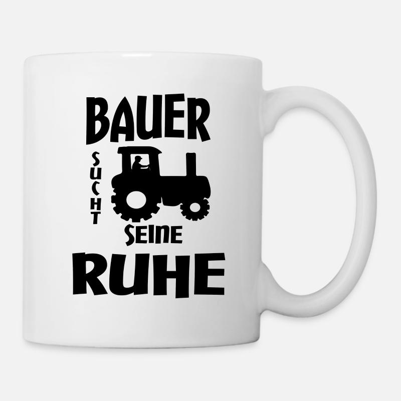 Bauer sucht seine Ruhe - Tasse - Weiß