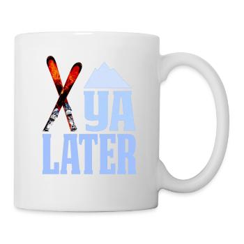 Ski Ya Later Skifahren Apres-Ski heißes Geschenk - Tasse - Weiß - Rechts