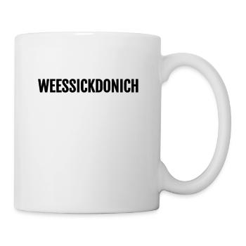 Cooles Berliner Schnauze Design: Weessickdonich - Tasse - Weiß - Rechts