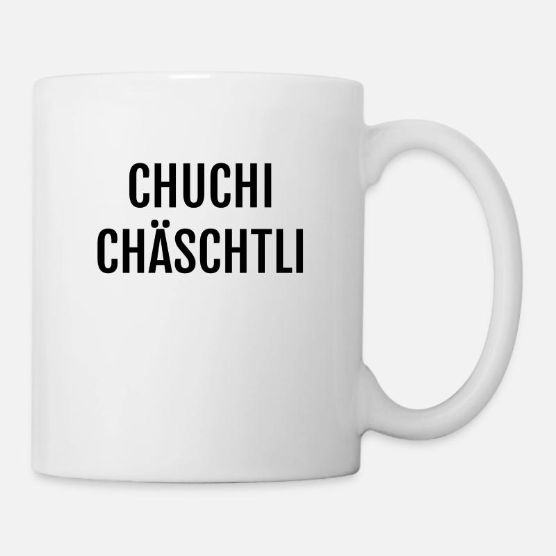Lustiges Schweizerdeutsch Design: Chuchichäschtli - Tasse - Weiß