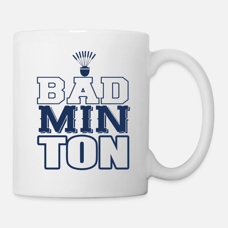 Badminton Badminton Badminton Badminton - Tasse - Weiß