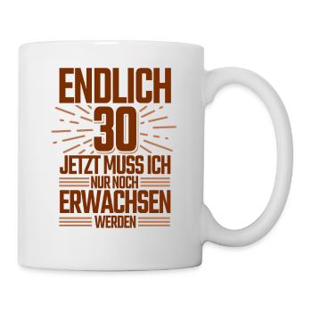 Funny birthday saying for the 30th birthday - Mug - white - Right