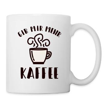 Mehr Kaffee lustig Koffein - Tasse - Weiß - Rechts