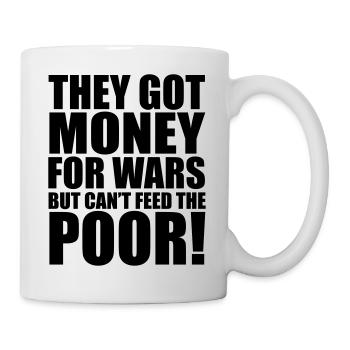 Can't Feed The Poor - Tasse - Weiß - Rechts