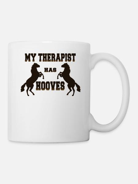 Horses My therapist has hooves Horse gift Shirt - Tasse - Weiß