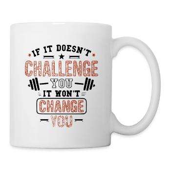 Si cela ne vous met pas au défi, cela ne vous changera pas - Mug blanc - blanc - Droite