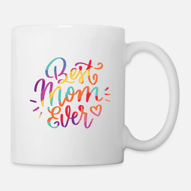 Best Mom Ever - Tasse - Weiß
