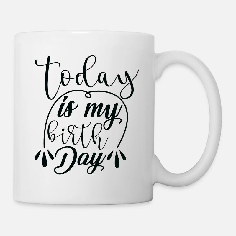 Today is my Birthday 01 - Mug - white