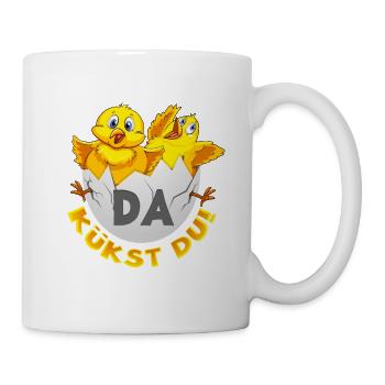 Da kükst Du! - Tasse - Weiß - Rechts