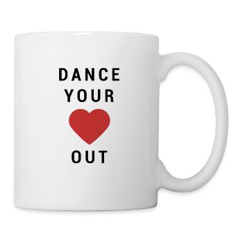 Dance your Heart out - Dancer - Tasse - Weiß - Rechts