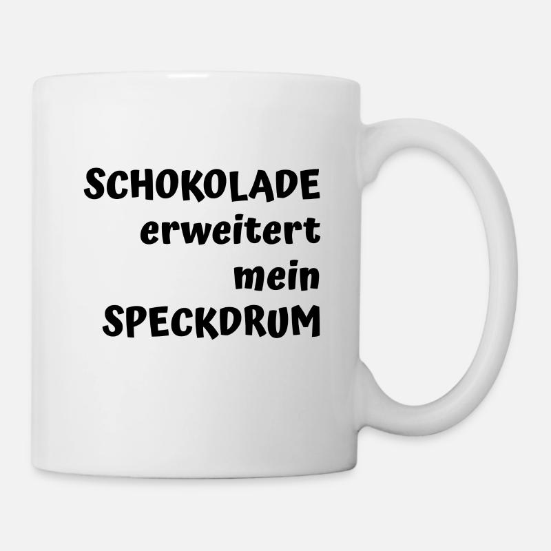 Schokolade erweitert mein Speckdrum - Funny Spruch - Tasse - Weiß