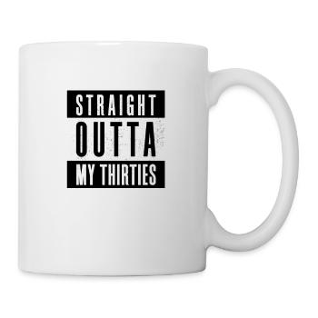 Straight outta my Thirties 40th Birthday Gift - Mug - white - Right