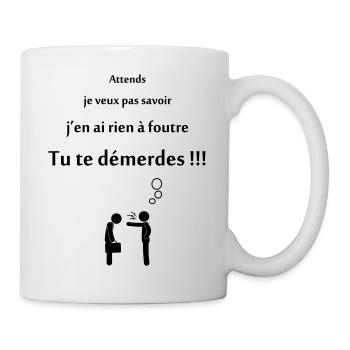 tu te démderdes ! - Mug blanc - blanc - Droite
