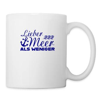 lieber meer als weniger lustiger Spruch Ostsee - Tasse - Weiß - Rechts