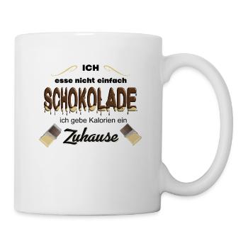 Schokolade Kalorien Süßigkeiten Zuhause Spruch - Tasse - Weiß - Rechts