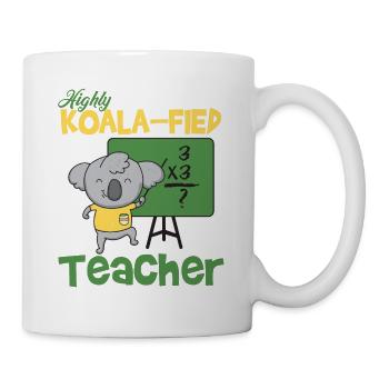 Highly Koala-fied Teacher - Tasse - Weiß - Rechts