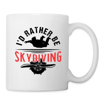 I'd Rather Be Skydiving - Tasse - Weiß - Rechts