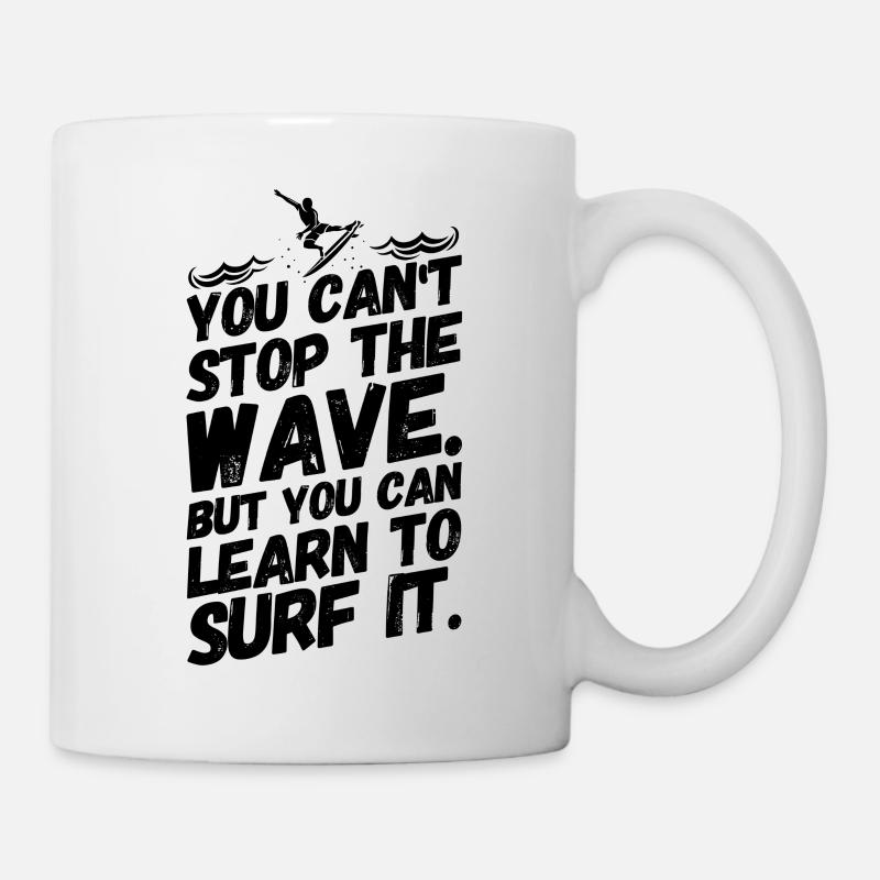 Surfen Surfer Surf Sprüche Motivation - Tasse - Weiß