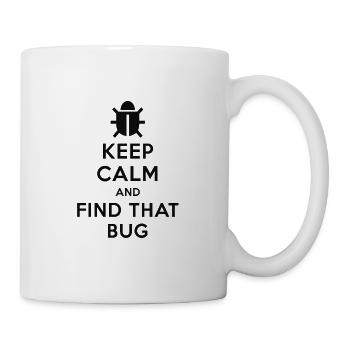 Keep calm and find that Bug Developer T-Shirt - Tasse - Weiß - Rechts