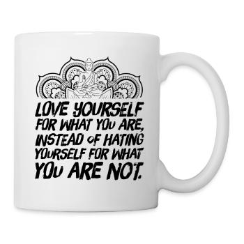 Meditation Yoga Buddhismus Sprüche Selbstliebe - Tasse - Weiß - Rechts