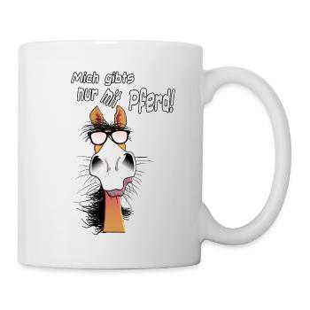 Mich gibts nur mit Pferde - Tasse - Weiß - Rechts