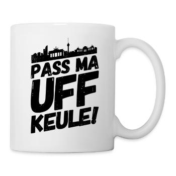 Berlin Berliner Lustige Sprüche Mundart Keule - Tasse - Weiß - Rechts