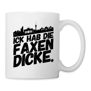 Berlin Berliner Lustige Sprüche Mundart Faxen - Tasse - Weiß - Rechts