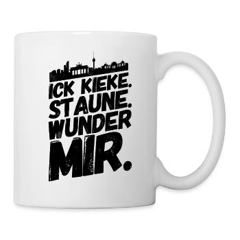 Berlin Berliner Lustige Sprüche Mundart Staune - Tasse - Weiß - Rechts