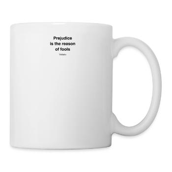 HQ Prejudice is the black 79f5c9f8b92a7cd3604ed8c6 - Mug - white - Right