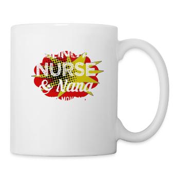 ist eine Krankenschwester & nana Sein nicht machen - Tasse - Weiß - Rechts