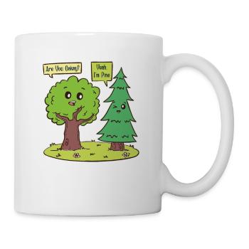 Are You Oakay? Yeah I'm Pine - Oak Tree Pine Tree - Mug - white - Right