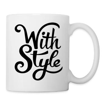 With Style! Cool & Trendy - Typografie Design - Tasse - Weiß - Rechts