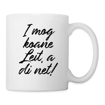Ich hasse Menschen auch dich im bayrischen Dialekt - Tasse - Weiß - Rechts