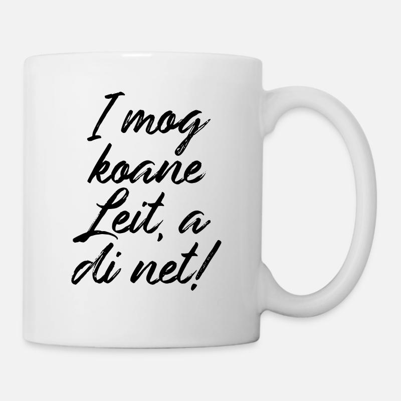 Ich hasse Menschen auch dich im bayrischen Dialekt - Tasse - Weiß