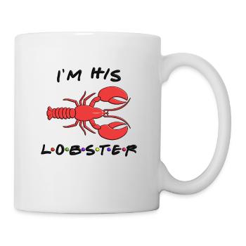 I'm his lobster, lustiges Friends Design / Paare - Tasse - Weiß - Rechts